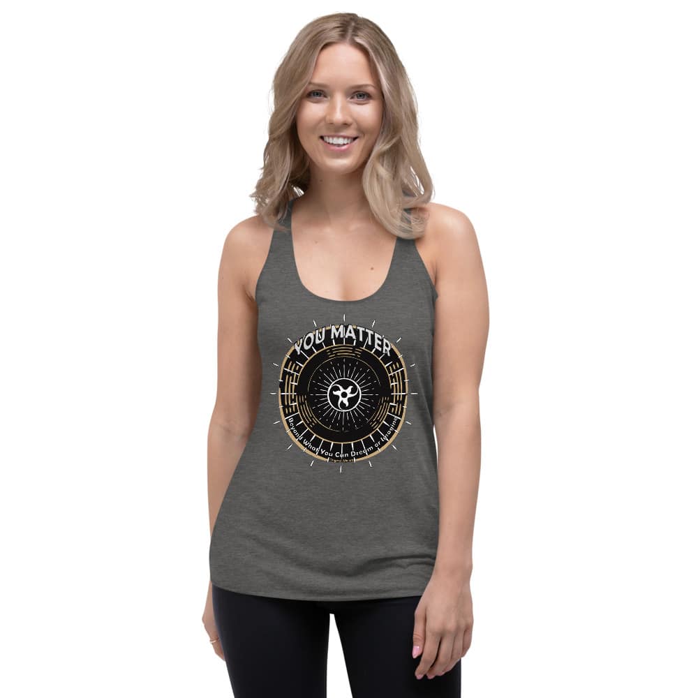 You Matter – Women’s Racerback Tank – Original Me